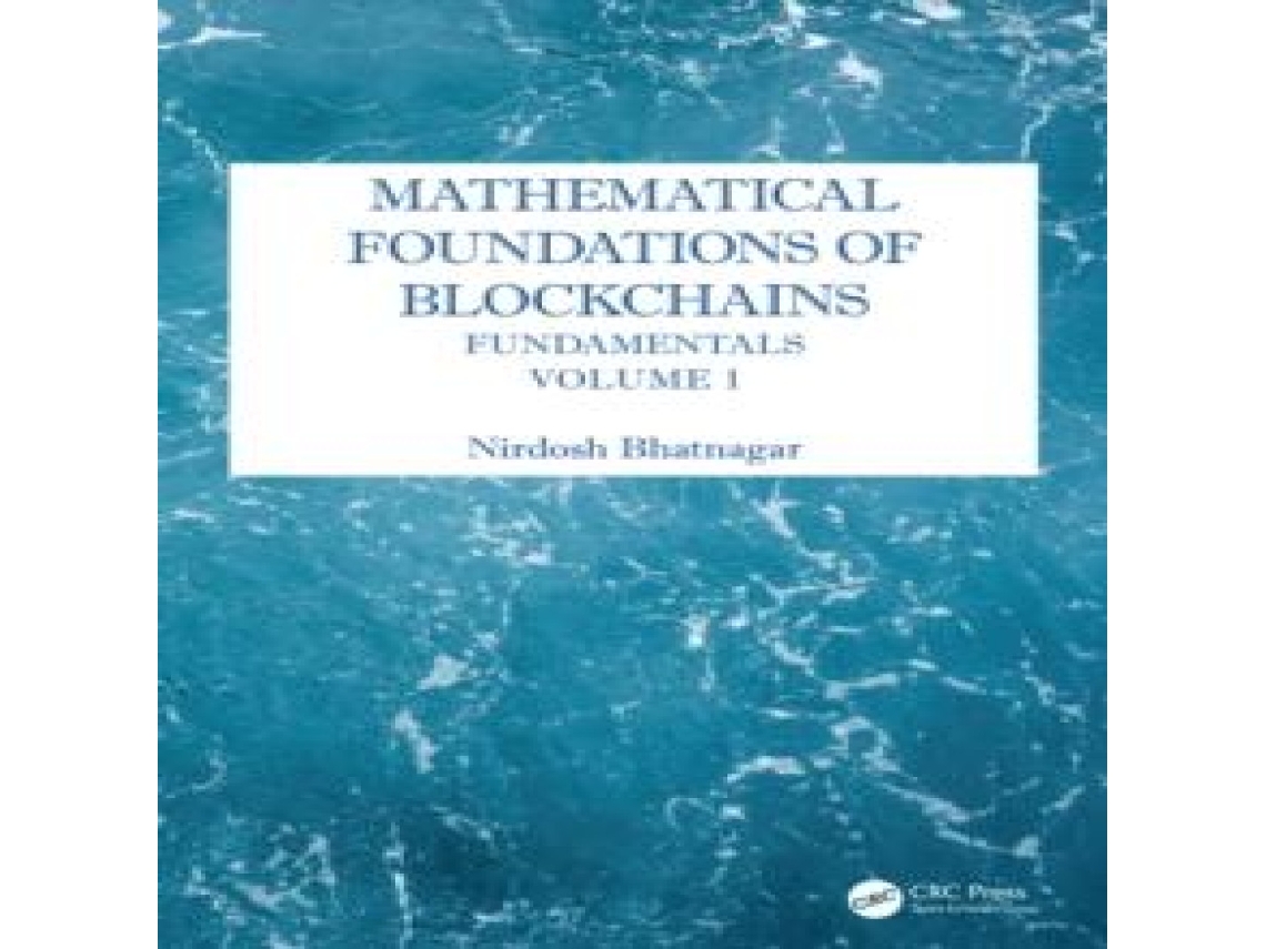 Livro Mathematical Foundations of Blockchains de Nirdosh Bhatnagar (Inglês)
