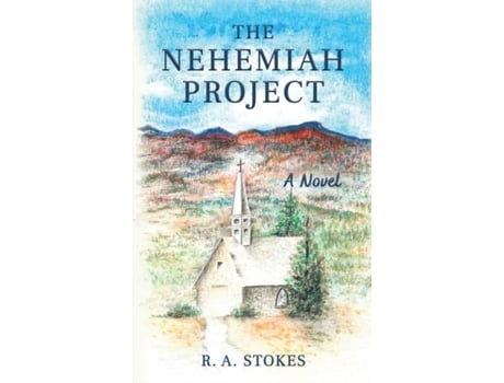 Livro The Nehemiah Project de R A Stokes (Inglês)