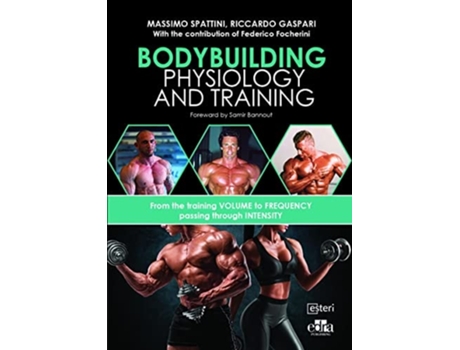 Livro Bodybuilding Physiology and Training de Massimo Spattini e Riccardo Gaspari (Inglês)