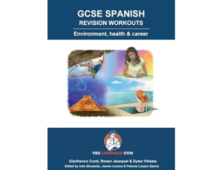 Livro GCSE SPANISH REVISION WORKOUTS Environment, health amp career de Dr Gianfranco Conti, Mr Ronan Jezequel et al. (Inglês)