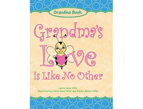 Livro Grandmas Love Is Like No Other de Laurie Anne Miller (Inglês)