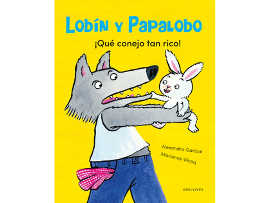 Livro ¡Qué Conejo Tan Rico! de Garibal e Alexandra