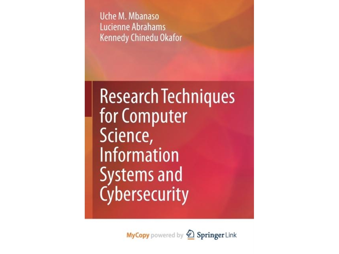 Livro Research Techniques for Computer Science, Information Systems and Cybersecurity de Uche M Mbanaso (Inglês)