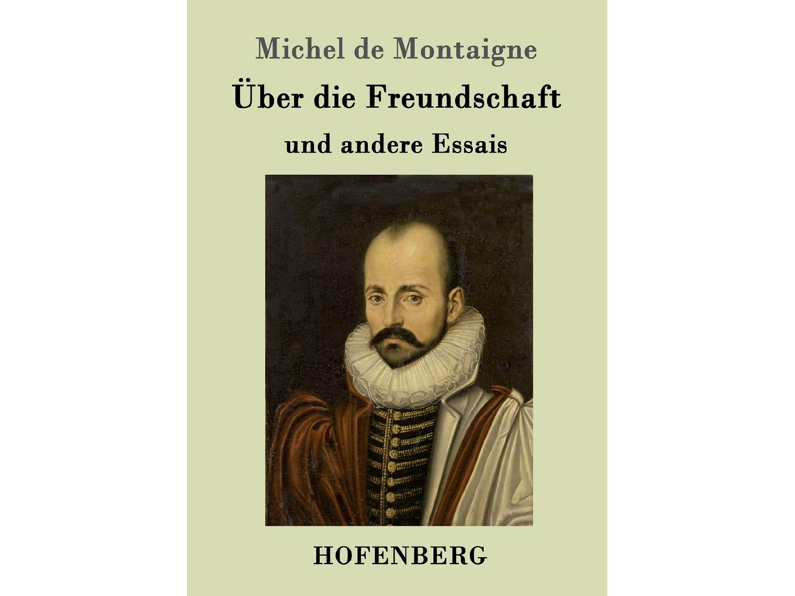 Livro Über Die Freundschaftund Andere Essais De Michel De Montaigne (inglês)