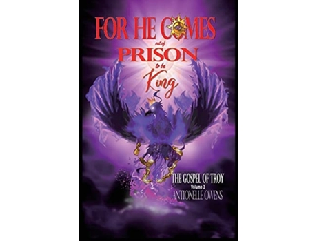 Livro For He Comes Out of Prison to be King Antionelle Owens (Inglês)