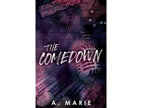 Livro The Comedown Discreet Cover A Rockstar Romance A Rockstar Romance de A Marie (Inglês)