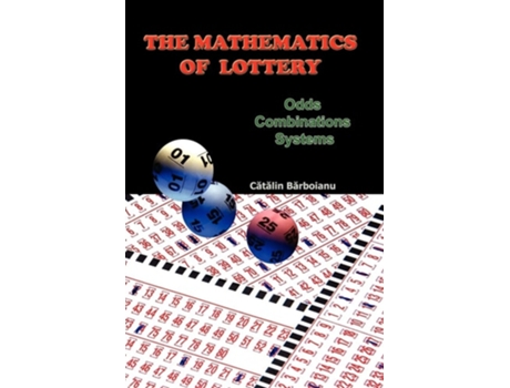 Livro The Mathematics Of Lottery Odds, Combinations, Systems De Catalin Barboianu (inglês)
