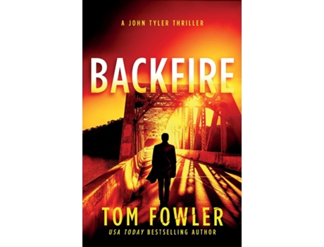 Livro Backfire A John Tyler Thriller de Tom Fowler (Inglês)