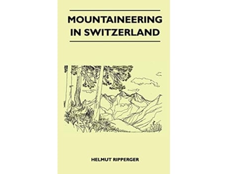 Livro Mountaineering in Switzerland de Anon (Inglês)