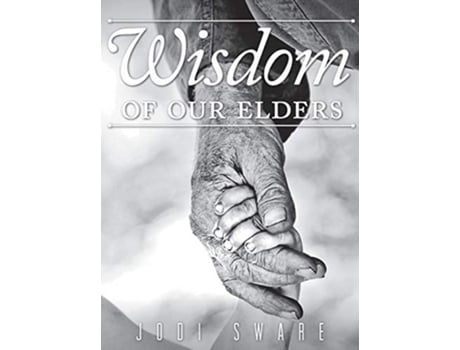 Livro Wisdom of our Elders de Jodi Sware (Inglês)