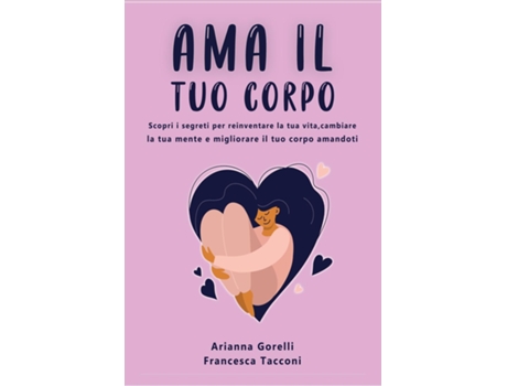 Livro Ama Il Tuo Corpo De Arianna Gorelli (inglês)