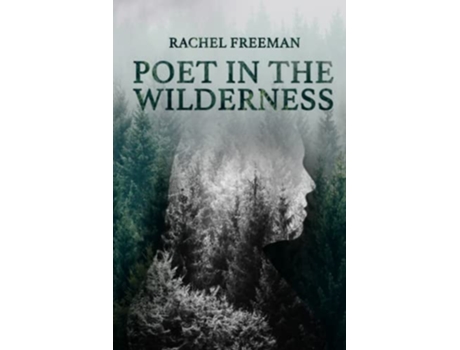 Livro Poet in the Wilderness de Rachel Freeman (Inglês)