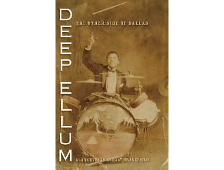 Livro deep ellum de alan b. govenar,jay f. brakefield (inglês)
