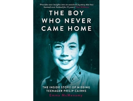 Livro The Boy Who Never Came Home Philip Cairns De Emma Mcmenamy (inglês)
