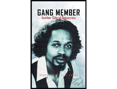Livro GANG MEMBER Another Side of Democracy de Percy Twenty-Five Brown (Inglês)