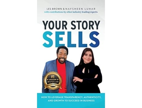 Livro Your Story Sells The Pain was the Path All Along de Nafsheen Luhar e Les Brown (Inglês - Capa Dura)