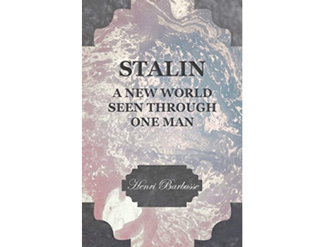 Livro Stalin A New World Seen Through One Man de Henri Barbusse (Inglês)