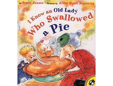Livro I Know an Old Lady Who Swallowed a Pie de Alison Jackson (Inglês)