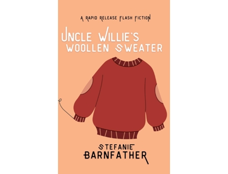 Livro Uncle Willies Woollen Sweater de Stefanie Barnfather (Inglês)
