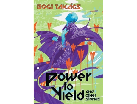 Livro Power to Yield and Other Stories de Bogi Takács (Inglês)