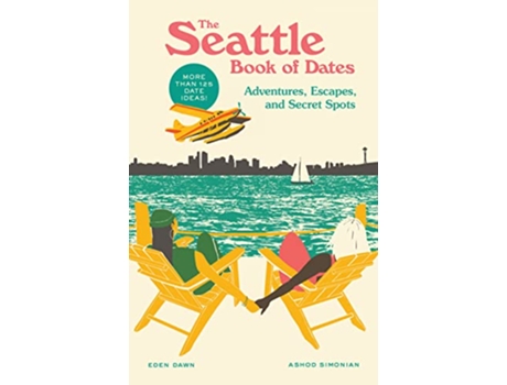 Livro Seattle Book of Dates de Eden Dawn e Ashod Simonian (Inglês)
