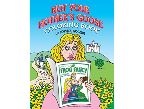 Livro Not Your Mothers Goose Coloring Book de Topher Goggin (Inglês)