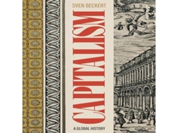 Livro Capitalism A Global History de Sven Beckert (Inglês)