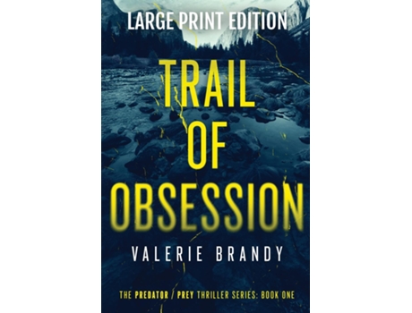 Livro Trail of Obsession The Predator Prey Thriller Series Book One Large Print Edition de Valerie Brandy (Inglês)