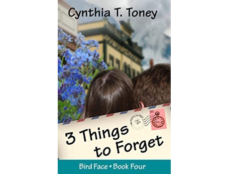 Livro 3 Things to Forget Bird Face de Cynthia T Toney (Inglês)