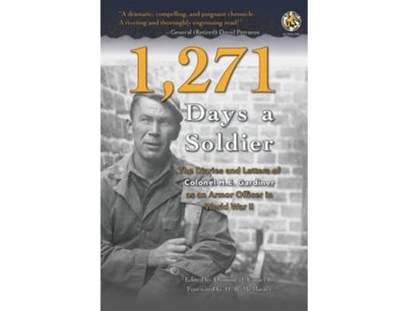 Livro 1,271 Days a Soldier The Diaries and Letters of Colonel H. E. Gardiner as an Armor Officer in World War II de H E Gardiner (Inglês)