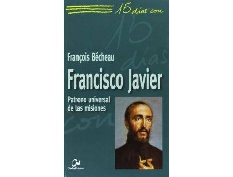 Livro Francisco Javier : Patrono De Las Misiones de François Bécheau (Espanhol)