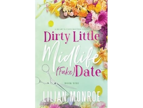 Livro Dirty Little Midlife Date A later-in-life romance de Lilian Monroe (Inglês)