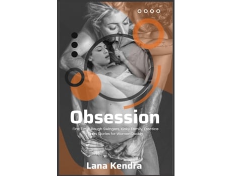 Livro Obsession First Time, Rough Swingers, Kinky Family, Eroctica Short Stories for Women Daddy de Lana Kendra (Inglês)