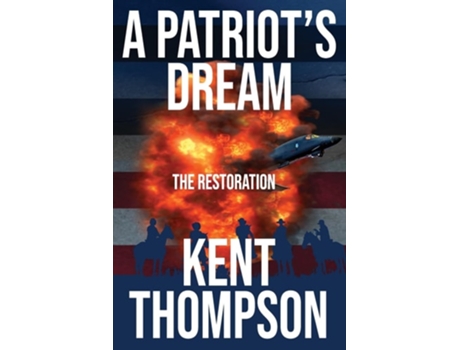 Livro A Patriots Dream The Restoration de Kent Thompson (Inglês)