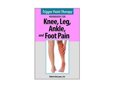 Livro Trigger Point Therapy for Knee Leg Ankle and Foot Pain de Valerie DeLaune LAc (Inglês)
