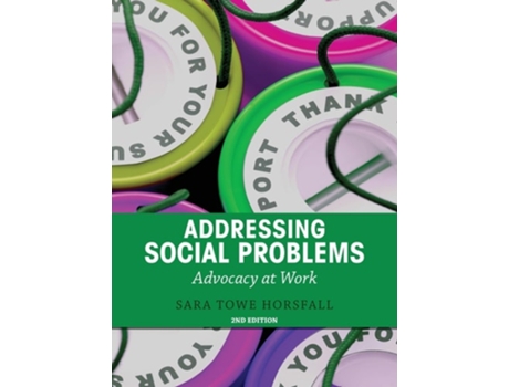 Livro Addressing Social Problems Advocacy at Work de Sara Towe Horsfall (Inglês - Capa Dura)