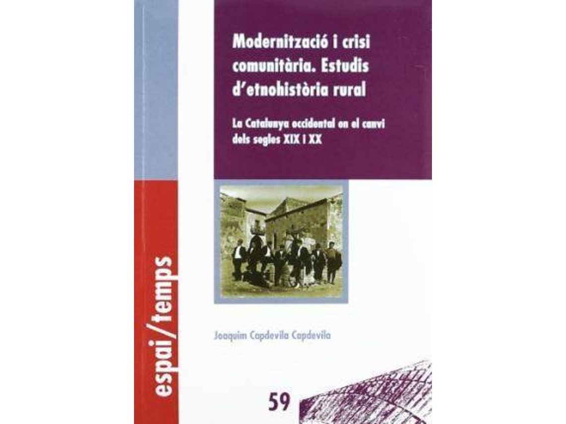 Livro Modernitzacio I Crisi Comunitaria de Joaquim Capdevila Capdevila