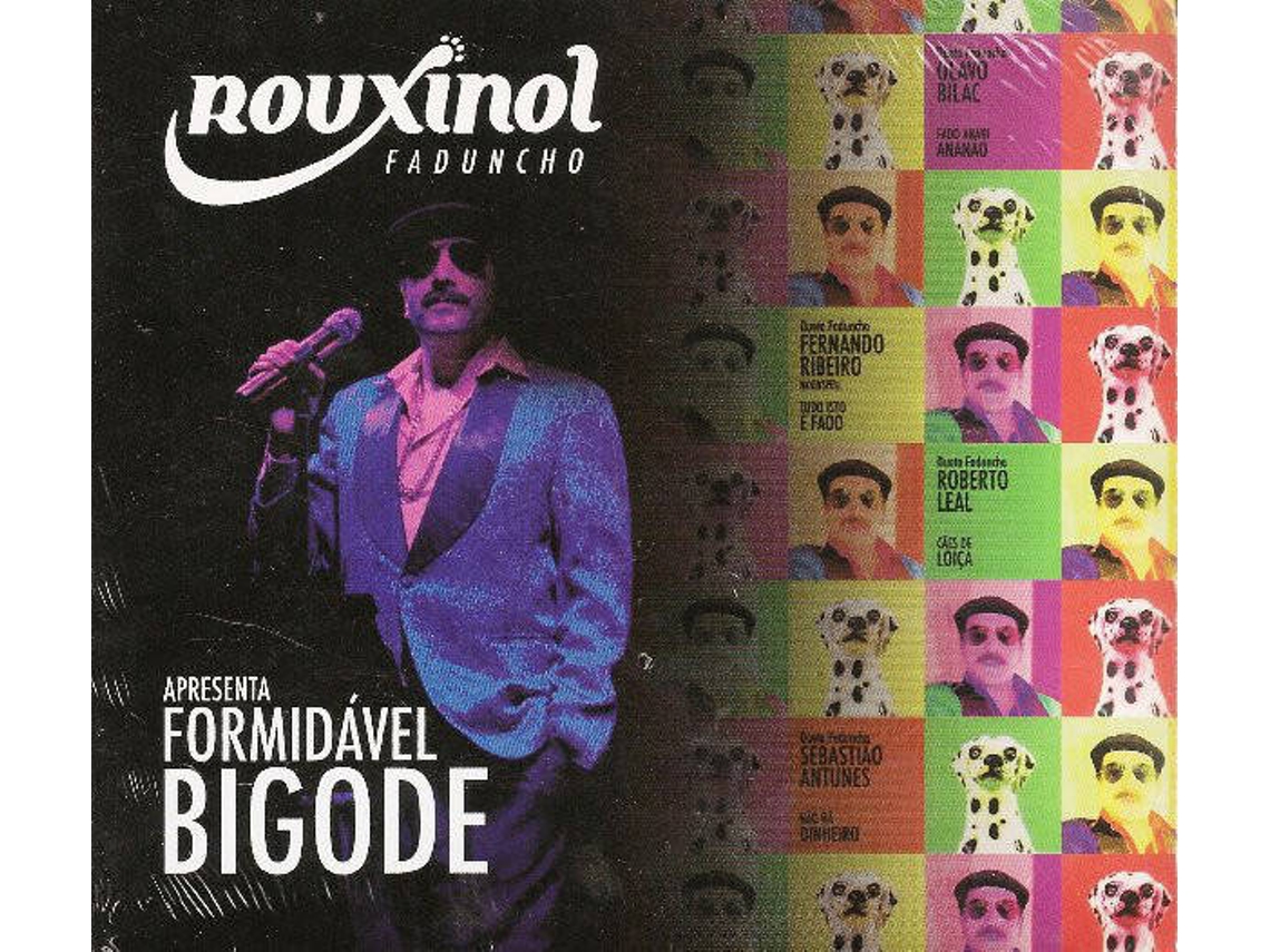 CD Rouxinol Faduncho - Formidável Bigode