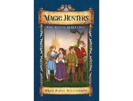 Livro Magic Hunters The Rising Rebellion de Jill Williamson (Inglês)