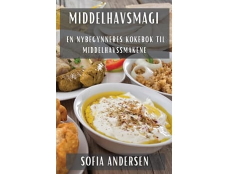 Livro Middelhavsmagi En Nybegynneres Kokebok til Middelhavssmakene de Sofia Andersen (Inglês)
