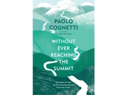 Livro Without Ever Reaching the Summit de Cognetti e Paolo (Inglês)