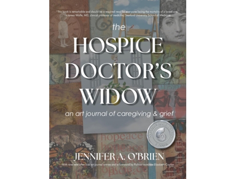 Livro The Hospice Doctors Widow An Art Journal of Caregiving and Grief de Jennifer A O'Brien (Inglês)