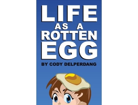 Livro Life as a Rotten Egg Cody D. Delperdang (Inglês)