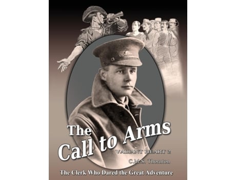 Livro The Call to Arms The Clerk Who Dared the Great Adventure de CMS Thornton (Inglês)