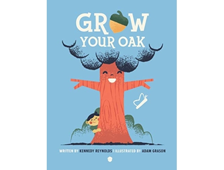 Livro Grow Your Oak de Kennedy Reynolds (Inglês)