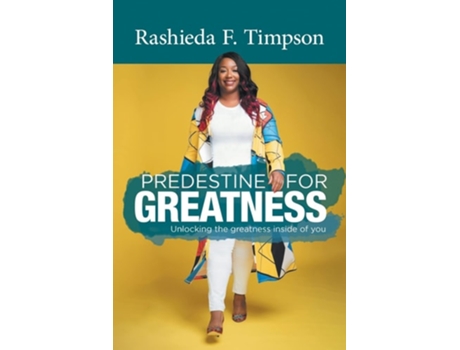 Livro Predestine For Greatness Unlocking The Greatness Inside Of You De Rashieda F Timpson (inglês)