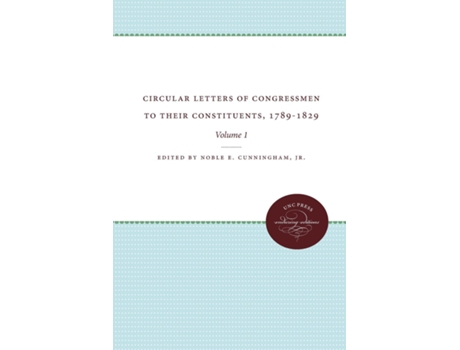 Livro Circular Letters Of Congressmen To Their Constituents, 1789-1829, Volume I De Noble Cunningha Jr (inglês)