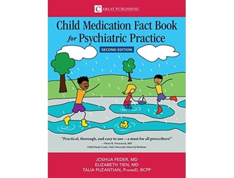 Livro Child Medication Fact Book for Psychiatric Practice Second Edition de Joshua D Feder, Elizabeth Tien et al. (Inglês)