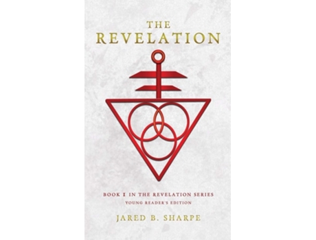 Livro The Revelation Book I In The Revelation Series, Young Readers Edition De Jared B Sharpe (inglês - Capa Dura)