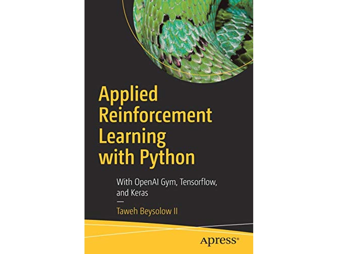 Livro Applied Reinforcement Learning with Python de Taweh Beysolow Ii (Inglês)